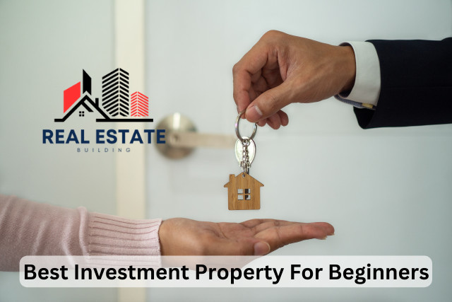 Best Investment Property For Beginners