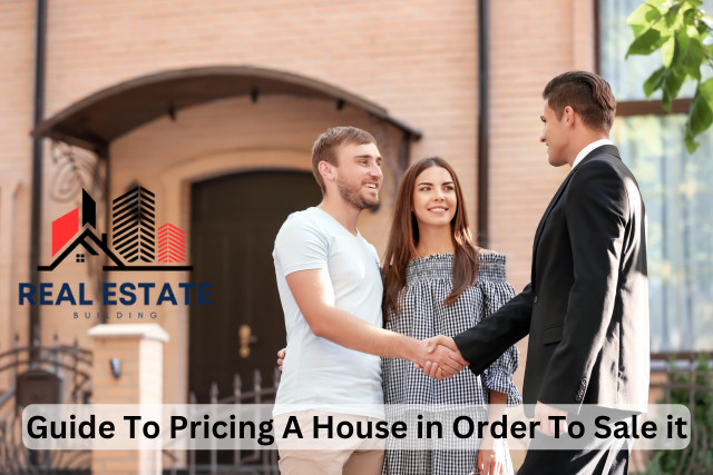Guide To Pricing A House in Order To Sale it